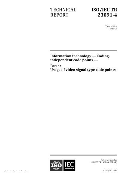 ISO/IEC TR 23091-4-2021Information technology — Coding-independent code points — Part 4: Usage of video signal type code points