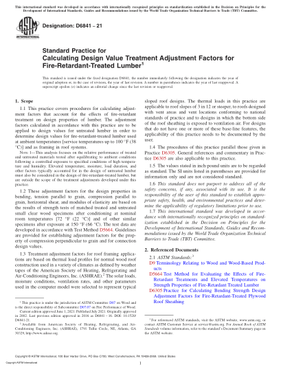 ASTM D6841-2021Standard Practice for Calculating Design Value Treatment Adjustment Factors for Fire-Retardant-Treated Lumber