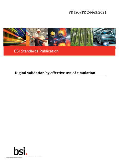 PD ISO/TR 24463-2021Digital validation by effective use of simulation