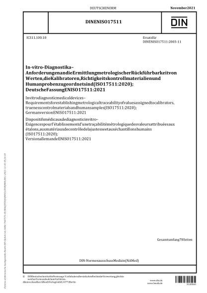 DIN EN ISO 17511-2021In vitro diagnostic medical devices - Requirements for establishing metrological traceability of values assigned to calibrators, trueness control materials and human samples (ISO 17511:2020); German version EN ISO 17511:2021
