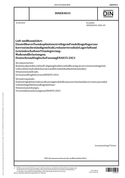 DIN EN 4035-2021Aerospace series - Rod end, adjustable, with self-aligning double row ball bearing, in corrosion resisting steel, reduced internal radial clearance and threaded shank in titanium alloy - Dimensions and loads; German and English version EN