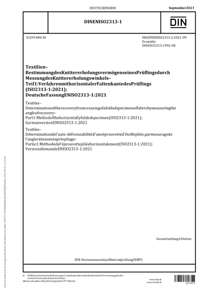 DIN EN ISO 2313-1-2021Textiles - Determination of the recovery from creasing of a folded specimen of fabric by measuring the angle of recovery - Part 1: Method of the horizontally folded specimen (ISO 2313-1:2021); German version EN ISO 2313-1:2021
