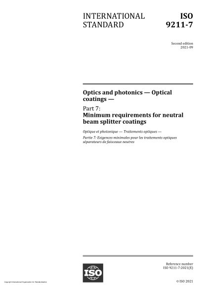 ISO 9211-7-2021Optics and photonics — Optical coatings — Part 7: Minimum requirements for neutral beam splitter coatings