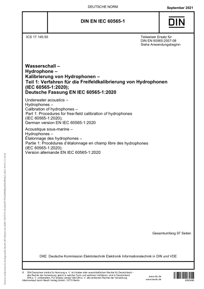 DIN EN IEC 60565-1-2021Underwater acoustics - Hydrophones - Calibration of hydrophones - Part 1: Procedures for free-field calibration of hydrophones (IEC 60565-1:2020); German version EN IEC 60565-1:2020