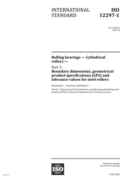 ISO 12297-1-2021Rolling bearings — Cylindrical rollers — Part 1: Boundary dimensions, geometrical product specifications (GPS) and tolerance values for steel rollers
