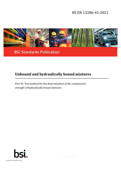 BS EN 13286-41-2021Unbound and hydraulically bound mixtures. Part 41: Test method for the determination of the compressive strength of hydraulically bound mixtures