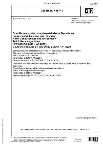 DIN EN IEC 61837-2-2021Surface mounted piezoelectric devices for frequency control and selection - Standard outlines and terminal lead connections - Part 2: Ceramic enclosures (IEC 61837-2:2018 + A1:2020); German version EN IEC 61837-2:2018 + A1:2020