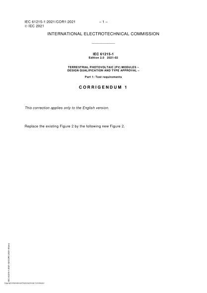 IEC 61215-1-2021/Cor 1-2021Corrigendum 1 - Terrestrial photovoltaic (PV) modules - Design qualification and type approval - Part 1- Test requirements