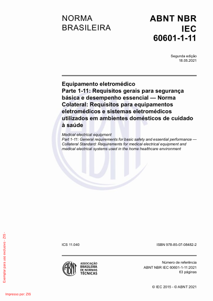 ABNT NBR IEC 60601-1-11-2021Medical electrical equipment Part 1-11: General requirements for basic safety and essential performance - Collateral Standard: Requirements for medical electrical equipment and medical electrical systems used in the home health