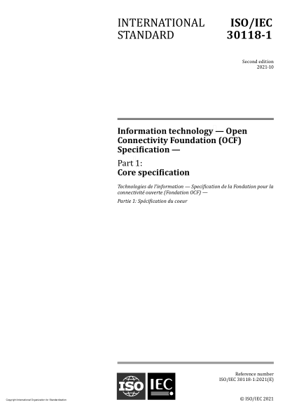 ISO/IEC 30118-1-2021Information technology — Open Connectivity Foundation (OCF) Specification — Part 1: Core specification