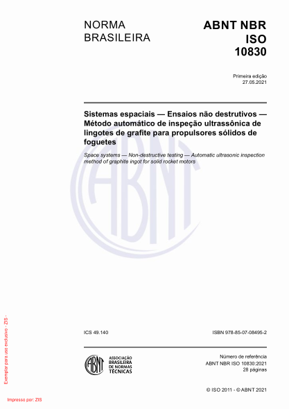 ABNT NBR ISO 10830-2021Space systems - Non-destructive testing - Automatic ultrasonic inspection method of graphite ingot for solid rocket motors
