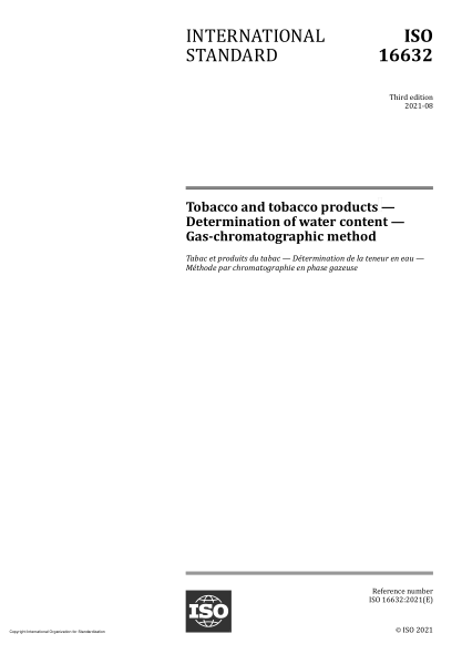 ISO 16632-2021Tobacco and tobacco products — Determination of water content — Gas-chromatographic method