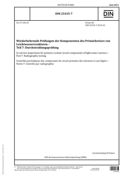 DIN 25435-7-2021In-service inspections for primary coolant circuit components of light water reactors - Part 7: Radiographic testing
