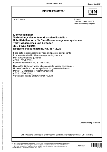 DIN EN IEC 61756-1-2021Fibre optic interconnecting devices and passive components - Interface standard for fibre management systems - Part 1: General and guidance (IEC 61756-1:2019); German version EN IEC 61756-1:2020