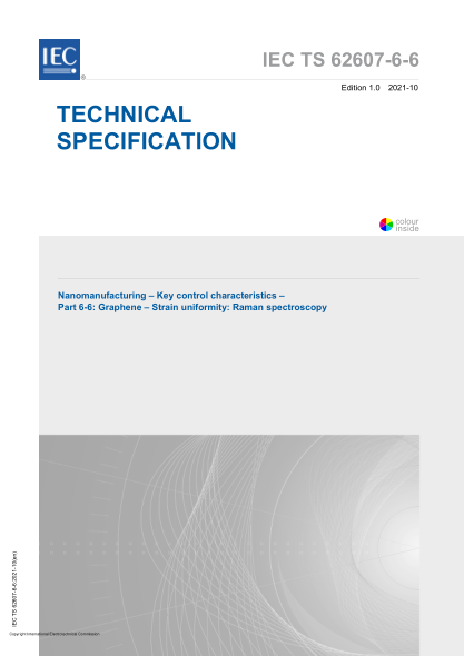 IEC/TS 62607-6-6-2021Nanomanufacturing - Key control characteristics - Part 6-6: Graphene - Strain uniformity: Raman spectroscoopy