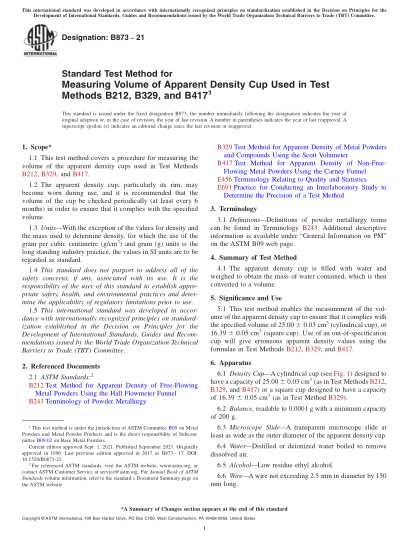 ASTM B873-2021Standard Test Method for Measuring Volume of Apparent Density Cup Used in Test Methods B212, B329, and B417