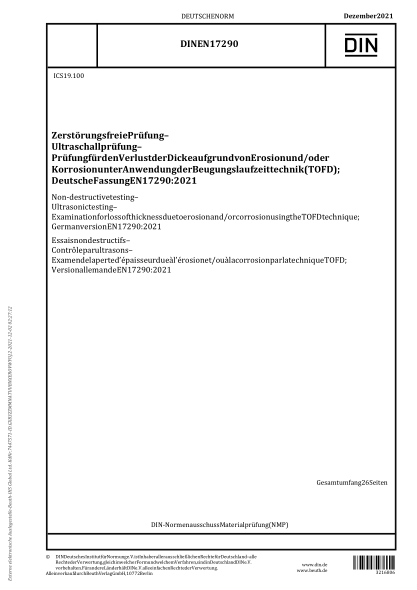 DIN EN 17290-2021Non-destructive testing - Ultrasonic testing - Examination for loss of thickness due to erosion and/or corrosion using the TOFD technique; German version EN 17290:2021