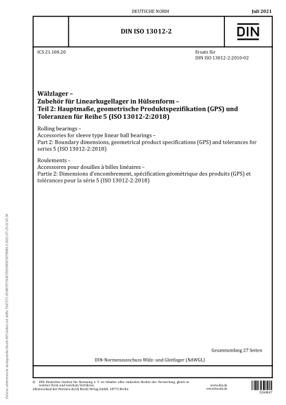 DIN ISO 13012-2-2021Rolling bearings - Accessories for sleeve type linear ball bearings - Part 2: Boundary dimensions, geometrical product specifications (GPS) and tolerances for series 5 (ISO 13012-2:2018)