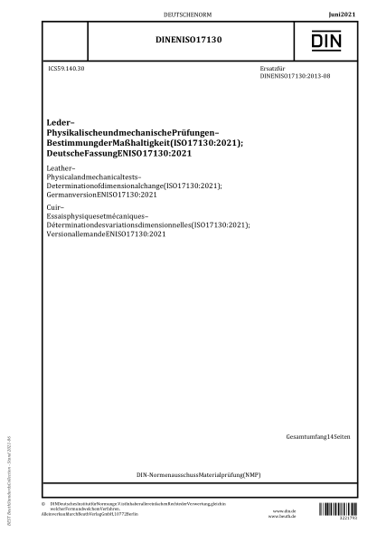 DIN EN ISO 17130-2021Leather - Physical and mechanical tests - Determination of dimensional change (ISO 17130:2021); German version EN ISO 17130:2021