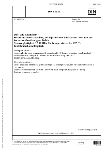 DIN 65339-2021Aerospace series - Hexagon bolts, close tolerance, with short-length MJ thread, corrosion-resisting steel - Nominal tensile strength 1 100 MPa, for temperatures up to 425 °C; Text in German and English