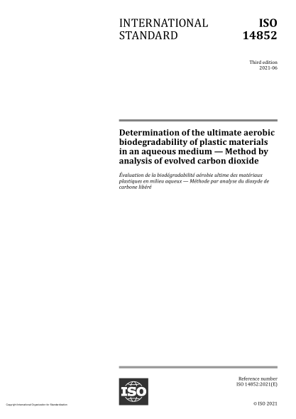 ISO 14852-2021Determination of the ultimate aerobic biodegradability of plastic materials in an aqueous medium — Method by analysis of evolved carbon dioxide