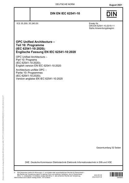 DIN EN IEC 62541-10-2021OPC Unified Architecture - Part 10: Programs (IEC 62541-10:2020); English version EN IEC 62541-10:2020