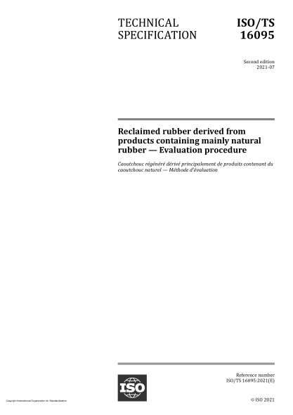 ISO/TS 16095-2021Reclaimed rubber derived from products containing mainly natural rubber — Evaluation procedure