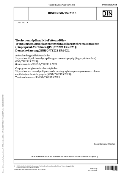 DIN CEN ISO/TS 22115-2021Animal and vegetable fats and oils - Separation of lipid classes by capillary gas chromatography (fingerprint method) (ISO/TS 22115:2021); German version CEN ISO/TS 22115:2021