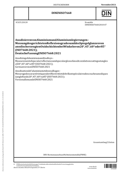 DIN EN ISO 7668-2021Anodizing of aluminium and its alloys - Measurement of specular reflectance and specular gloss of anodic oxidation coatings at angles of 20°, 45°, 60° or 85° (ISO 7668:2021); German version EN ISO 7668:2021