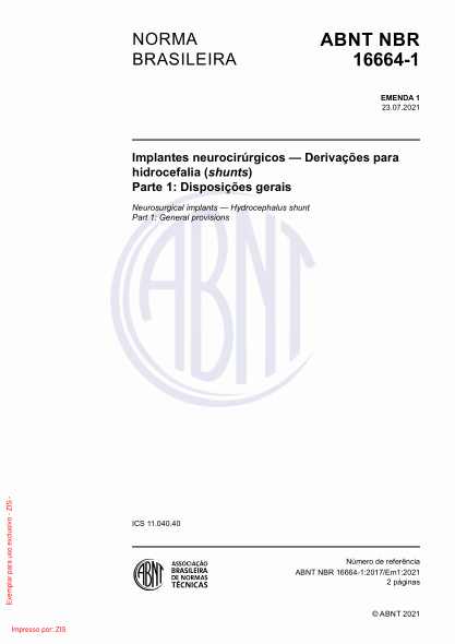 ABNT NBR 16664-1-2017/Amd 1-2021Neurosurgical implants - Hydrocephalus shunt Part 1: General provisions