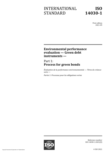ISO 14030-1-2021Environmental performance evaluation — Green debt instruments — Part 1: Process for green bonds