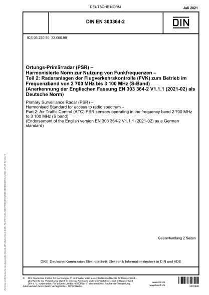 DIN EN 303364-2-2021Primary Surveillance Radar (PSR) - Harmonised Standard for access to radio spectrum - Part 2: Air Traffic Control (ATC) PSR sensors operating in the frequency band 2 700 MHz to 3 100 MHz (S band) (Endorsement of the English version EN