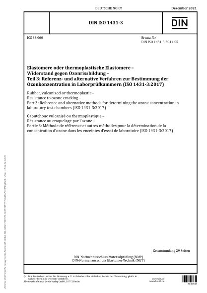 DIN ISO 1431-3-2021Rubber, vulcanized or thermoplastic - Resistance to ozone cracking - Part 3: Reference and alternative methods for determining the ozone concentration in laboratory test chambers (ISO 1431-3:2017)