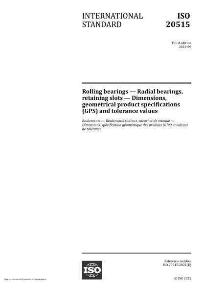 ISO 20515-2021Rolling bearings — Radial bearings, retaining slots — Dimensions, geometrical product specifications (GPS) and tolerance values