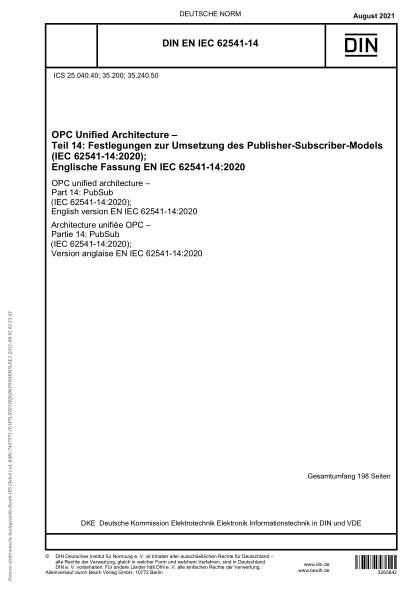 DIN EN IEC 62541-14-2021OPC unified architecture - Part 14: PubSub (IEC 62541-14:2020); English version EN IEC 62541-14:2020
