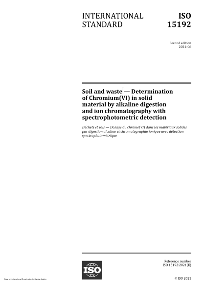 ISO 15192-2021Soil and waste — Determination of Chromium(VI) in solid material by alkaline digestion and ion chromatography with spectrophotometric detection