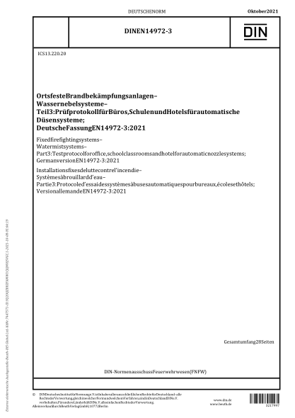 DIN EN 14972-3-2021Fixed firefighting systems - Water mist systems - Part 3: Test protocol for office, school classrooms and hotel for automatic nozzle systems; German version EN 14972-3:2021