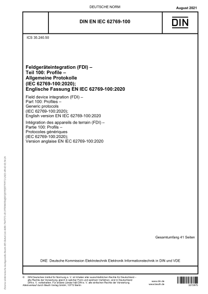 DIN EN IEC 62769-100-2021Field device integration (FDI) - Part 100: Profiles - Generic protocols (IEC 62769-100:2020); English version EN IEC 62769-100:2020