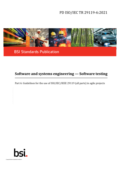 PD ISO/IEC TR 29119-6-2021Software and systems engineering. Software testing. Guidelines for the use of ISO/IEC/IEEE 29119 (all parts) in agile projects