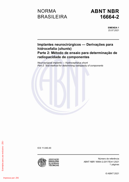 ABNT NBR 16664-2-2017/Amd 1-2021Neurosurgical implants - Hydrocephalus shunt Part 2: Test method for determining radiopacity of components
