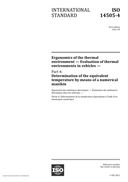 ISO 14505-4-2021Ergonomics of the thermal environment — Evaluation of thermal environments in vehicles — Part 4: Determination of the equivalent temperature by means of a numerical manikin