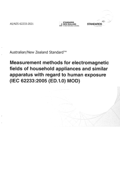 AS/NZS 62233-2021Measurement methods for electromagnetic fields of household appliances and similar apparatus with regard to human exposure (IEC 62233:2005 (ED.1.0) MOD)