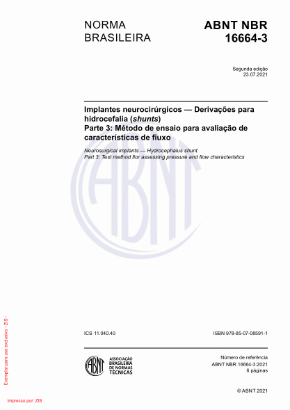 ABNT NBR 16664-3-2021Neurosurgical implants - Hydrocephalus shunt Part 3: Test method for assessing pressure and flow characteristics