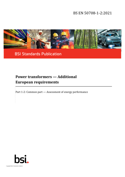 BS EN 50708-1-2-2021Power transformers. Additional European requirements. Part 1-2: Common part. Assessment of energy performance