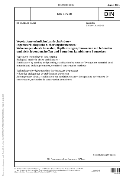 DIN 18918-2021Vegetation technology in landscaping - Biological methods of site stabilization - Stabilization by seeding and planting, stabilization by means of living plant material, dead material and building elements, combined construction methods