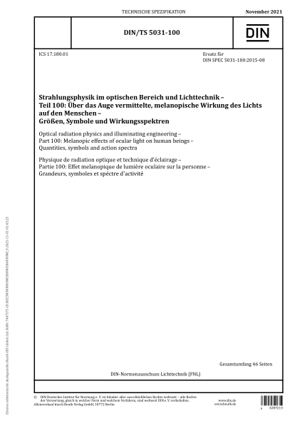 DIN/TS 5031-100-2021Optical radiation physics and illuminating engineering - Part 100: Melanopic effects of ocular light on human beings - Quantities, symbols and action spectra