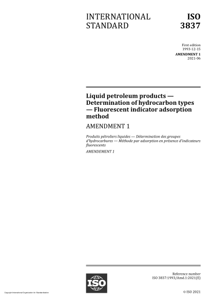 ISO 3837-1993/Amd 1-2021Liquid petroleum products — Determination of hydrocarbon types — Fluorescent indicator adsorption method — Amendment 1