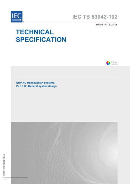 IEC/TS 63042-102-2021UHV AC transmission systems - Part 102- General system design