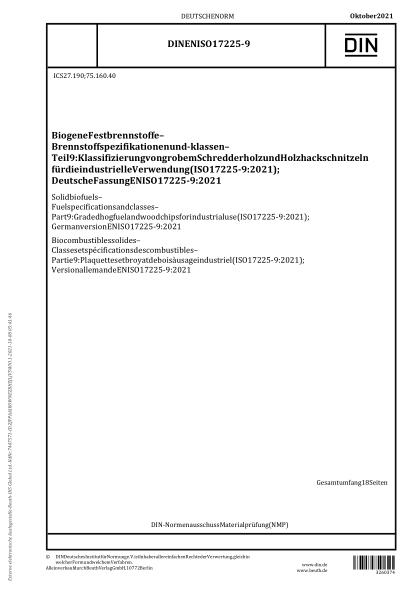 DIN EN ISO 17225-9-2021Solid biofuels - Fuel specifications and classes - Part 9: Graded hog fuel and wood chips for industrial use (ISO 17225-9:2021); German version EN ISO 17225-9:2021