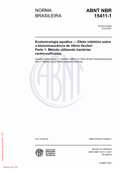 ABNT NBR 15411-1-2021Aquatic ecotoxicology - Inhibitory effect on Vibrio fischeri bioluminenscence Part 1: Method using freshly prepared bacterias